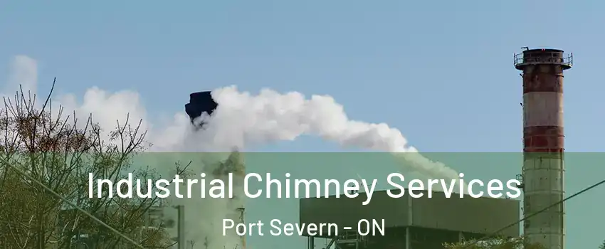  Industrial Chimney Services Port Severn - ON