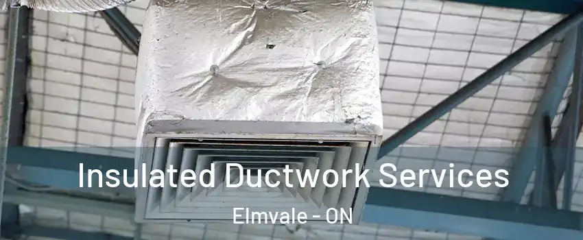 Insulated Ductwork Services Elmvale - ON