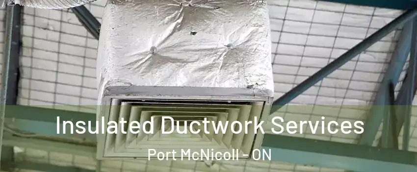  Insulated Ductwork Services Port McNicoll - ON