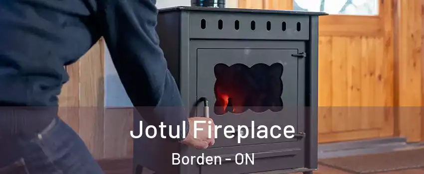  Jotul Fireplace Borden - ON