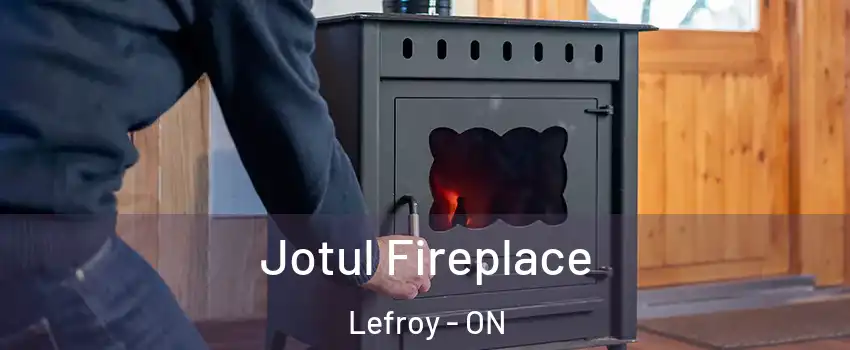 Jotul Fireplace Lefroy - ON
