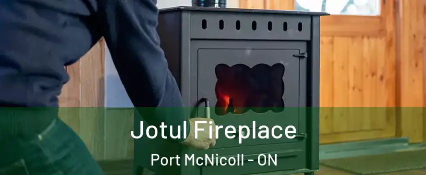 Jotul Fireplace Port McNicoll - ON