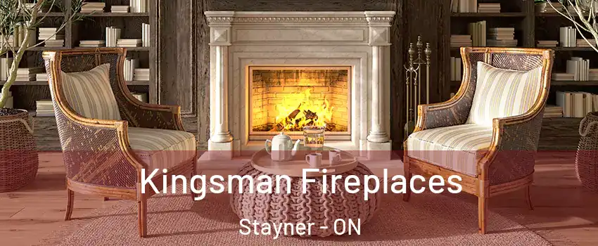 Kingsman Fireplaces Stayner - ON
