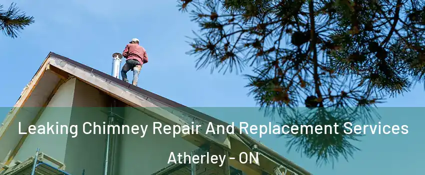 Leaking Chimney Repair And Replacement Services Atherley - ON