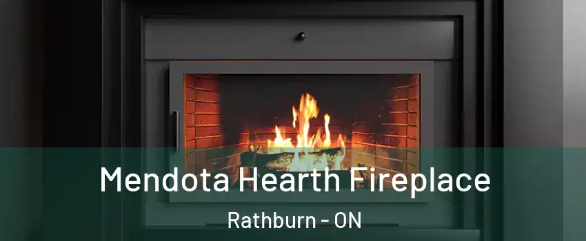 Mendota Hearth Fireplace Rathburn - ON