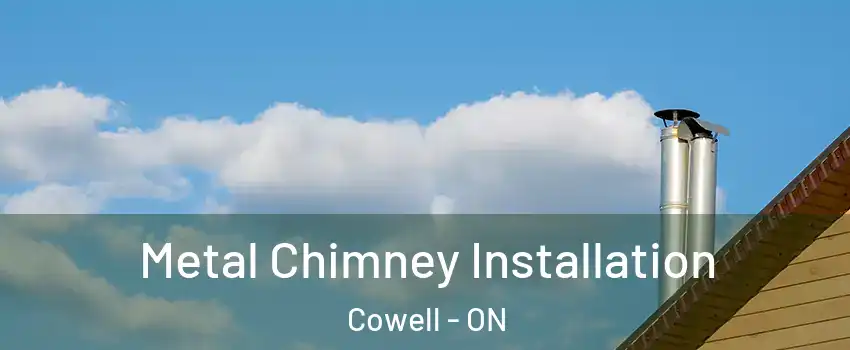  Metal Chimney Installation Cowell - ON