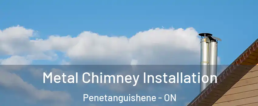  Metal Chimney Installation Penetanguishene - ON