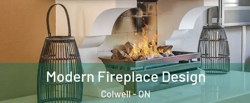  Modern Fireplace Design Colwell - ON