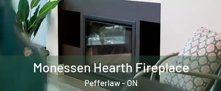  Monessen Hearth Fireplace Pefferlaw - ON