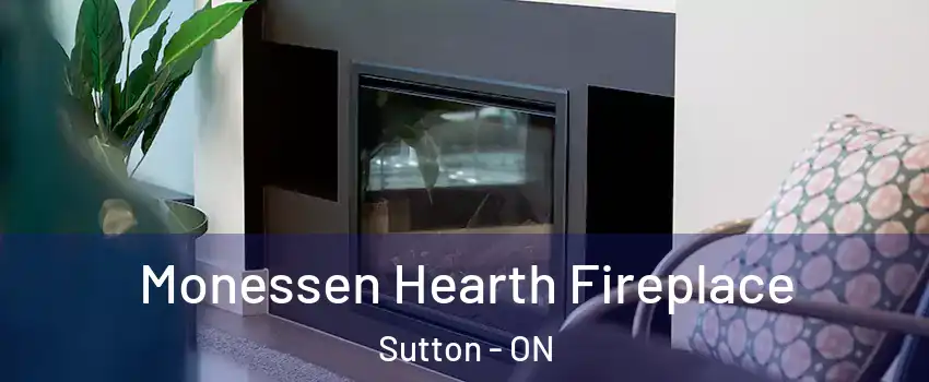 Monessen Hearth Fireplace Sutton - ON