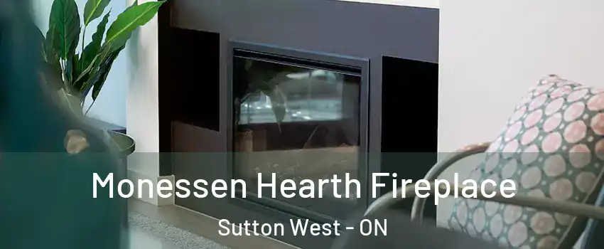  Monessen Hearth Fireplace Sutton West - ON