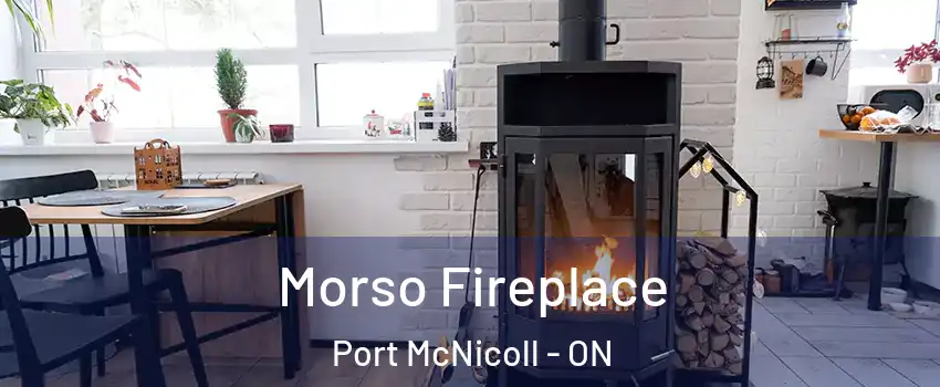  Morso Fireplace Port McNicoll - ON