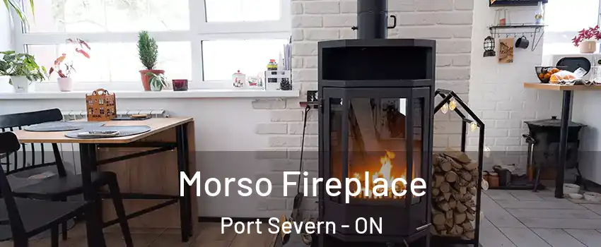  Morso Fireplace Port Severn - ON