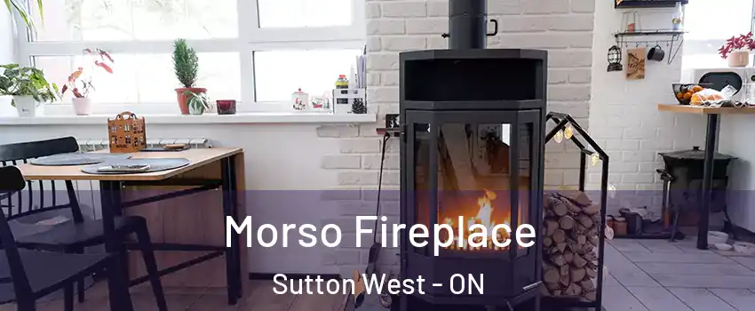 Morso Fireplace Sutton West - ON