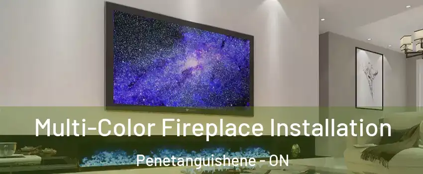  Multi-Color Fireplace Installation Penetanguishene - ON