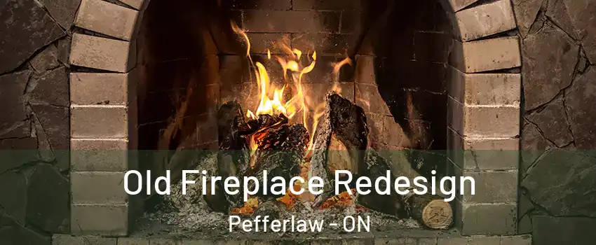  Old Fireplace Redesign Pefferlaw - ON