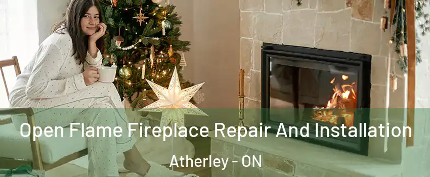  Open Flame Fireplace Repair And Installation Atherley - ON