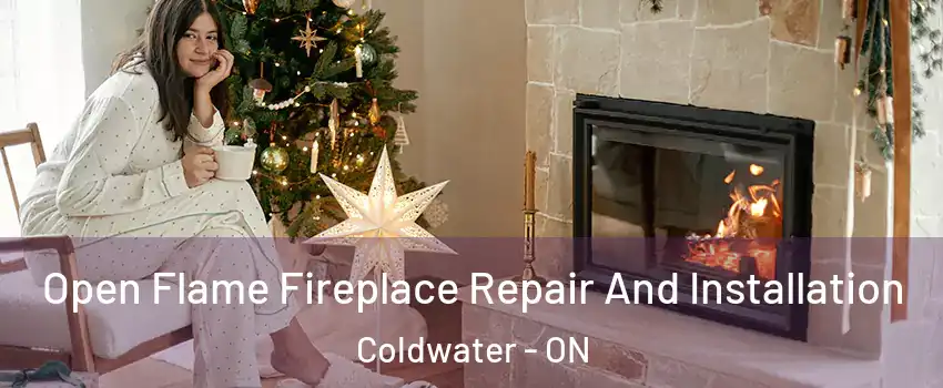  Open Flame Fireplace Repair And Installation Coldwater - ON
