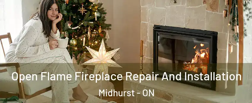  Open Flame Fireplace Repair And Installation Midhurst - ON