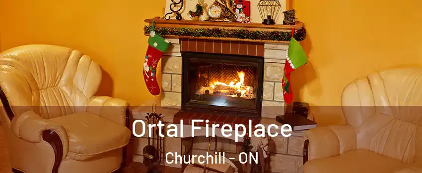 Ortal Fireplace Churchill - ON