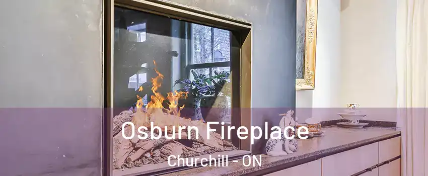 Osburn Fireplace Churchill - ON