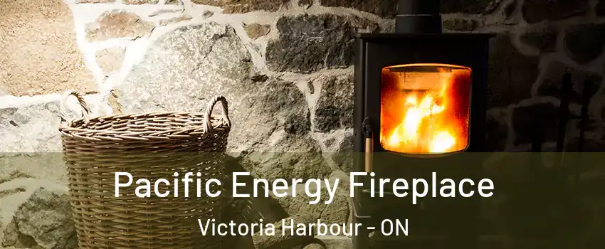  Pacific Energy Fireplace Victoria Harbour - ON