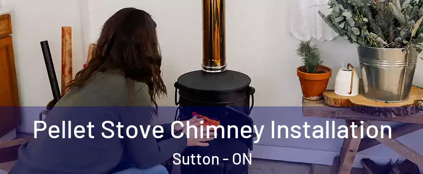  Pellet Stove Chimney Installation Sutton - ON