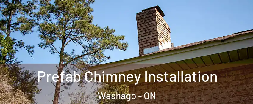 Prefab Chimney Installation Washago - ON