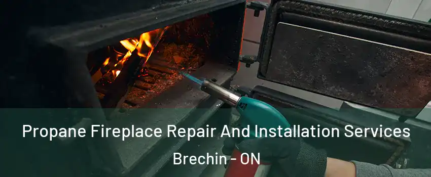  Propane Fireplace Repair And Installation Services Brechin - ON