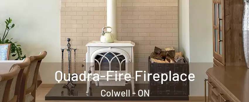  Quadra-Fire Fireplace Colwell - ON