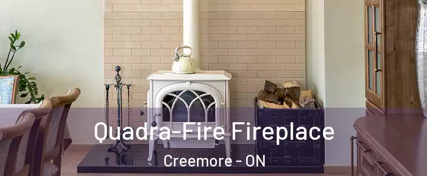  Quadra-Fire Fireplace Creemore - ON