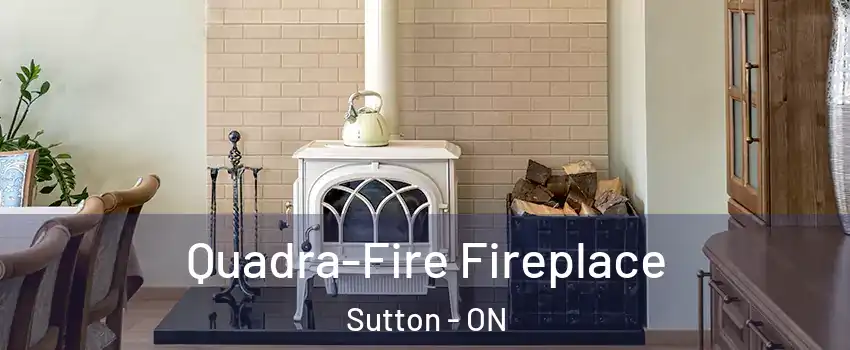  Quadra-Fire Fireplace Sutton - ON