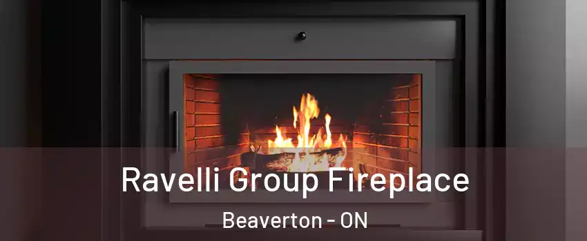  Ravelli Group Fireplace Beaverton - ON