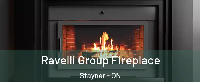  Ravelli Group Fireplace Stayner - ON