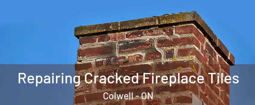  Repairing Cracked Fireplace Tiles Colwell - ON