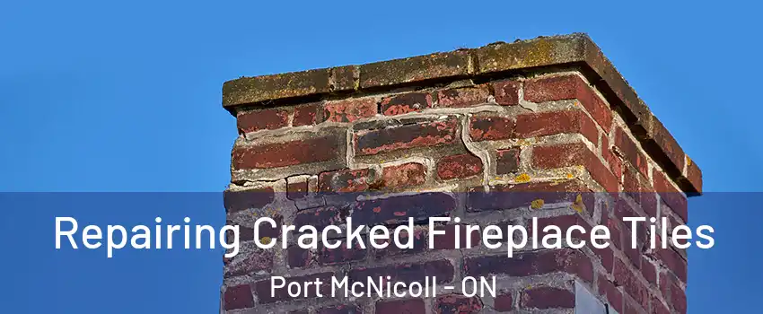  Repairing Cracked Fireplace Tiles Port McNicoll - ON