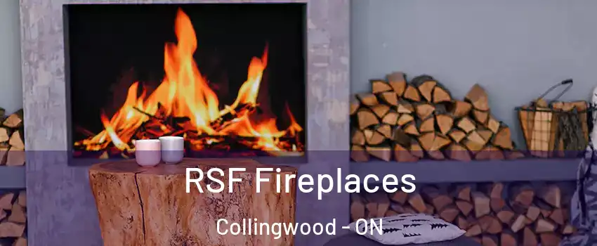  RSF Fireplaces Collingwood - ON