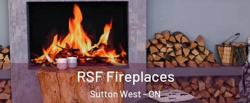 RSF Fireplaces Sutton West - ON