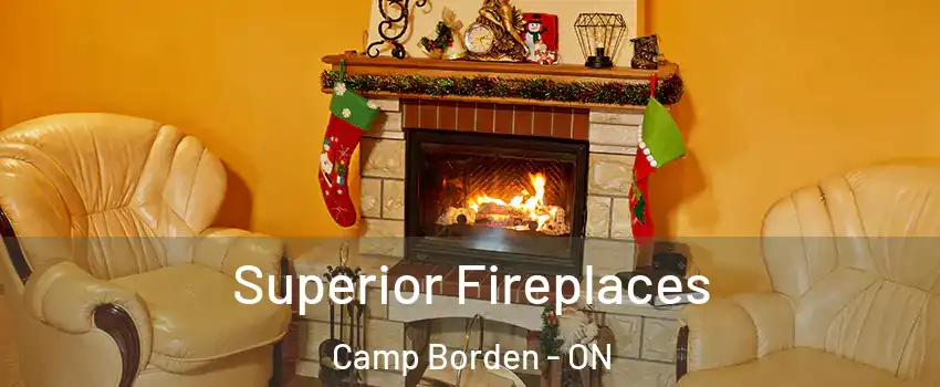  Superior Fireplaces Camp Borden - ON