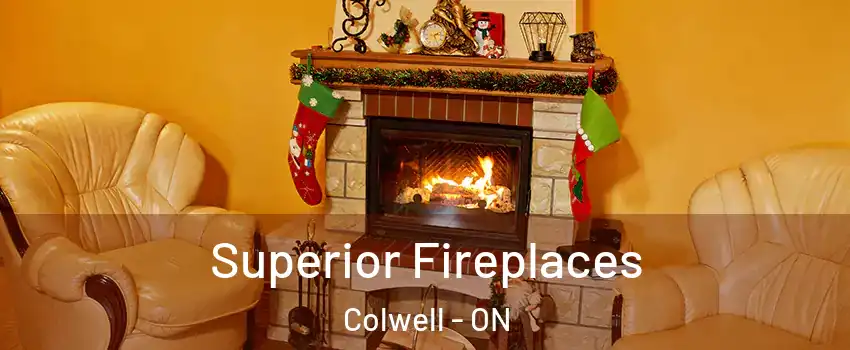  Superior Fireplaces Colwell - ON