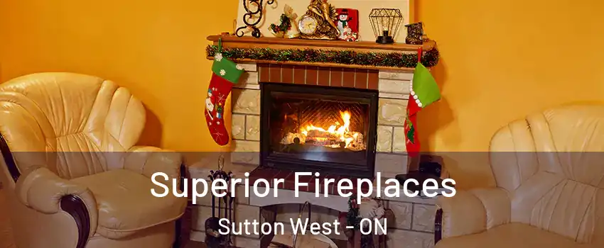 Superior Fireplaces Sutton West - ON