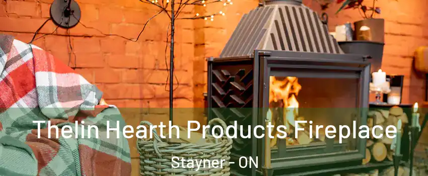  Thelin Hearth Products Fireplace Stayner - ON