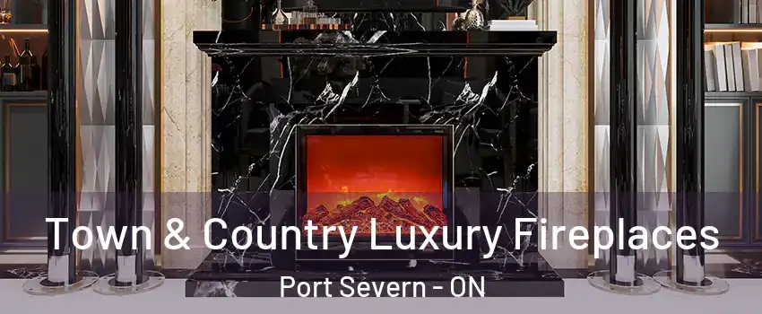  Town & Country Luxury Fireplaces Port Severn - ON