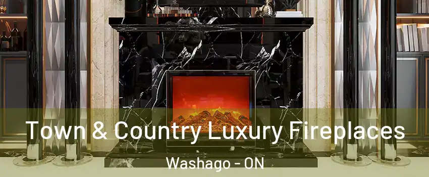 Town & Country Luxury Fireplaces Washago - ON