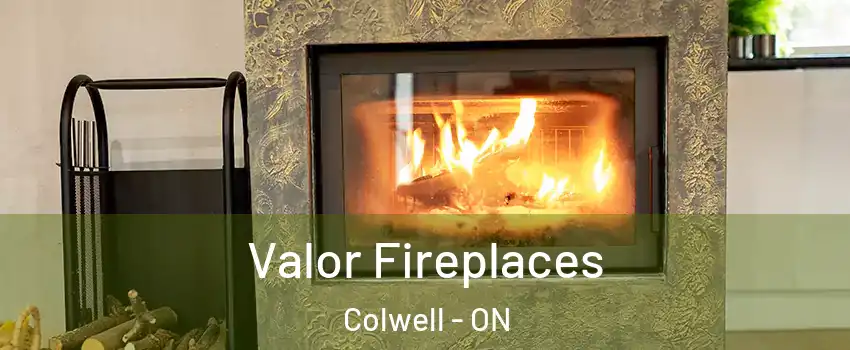  Valor Fireplaces Colwell - ON