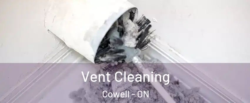 Vent Cleaning Cowell - ON