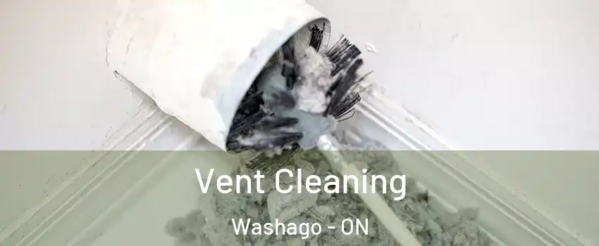 Vent Cleaning Washago - ON