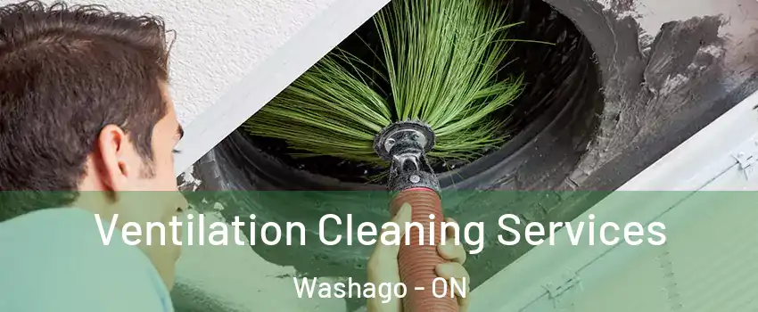 Ventilation Cleaning Services Washago - ON