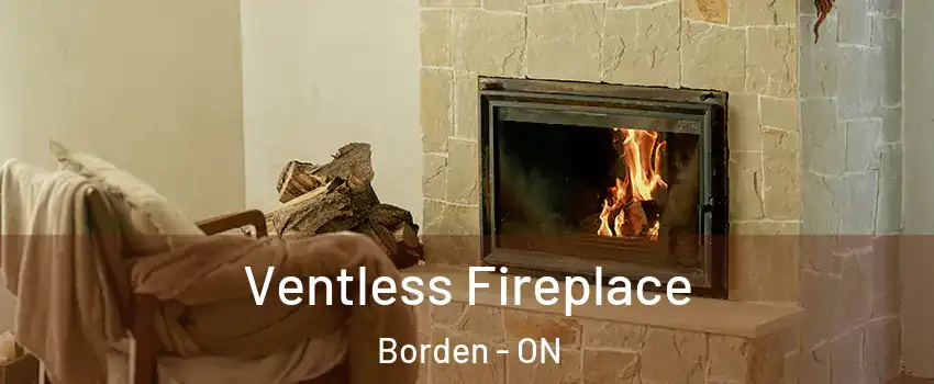 Ventless Fireplace Borden - ON