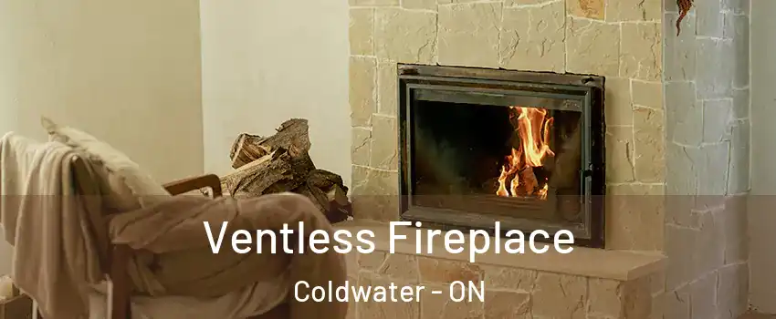  Ventless Fireplace Coldwater - ON
